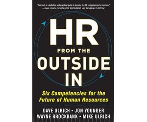 David Ulrich Jon Yo HR from the Outside In: Six Competencies (Copertina rigida)