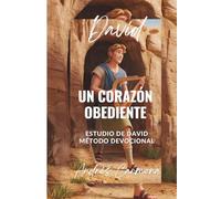 David: Un Corazón Obediente