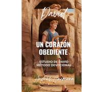 DAVID: Un Corazón Obediente