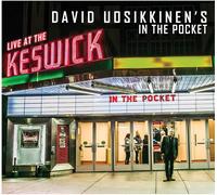David Uosikkinen's in David Uosikkinen's In The Pocket: Live At The Keswi (CD)