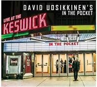 David Uosikkinen's In The Pocket - David Uosikkinen's In The Pocket: Live At Keswick