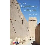 David Urch An Englishman In Riyadh (Tascabile)