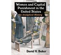 David V. Baker Women and Capital Punishment in the United States (Tascabile)