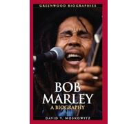 David V. Moskowitz Bob Marley (Copertina rigida) Greenwood Biographies