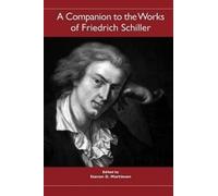 David V. Pugh A Companion to the Works of Friedrich Schiller (Tascabile)