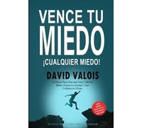 David Valois Cómo vencer tus MIEDOS y tener CONFIANZA en ti mismo (Tascabile)