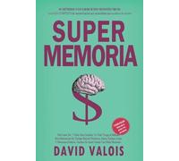 David Valois MÁXIMA MEMORIA. Cómo Mejorar Tu Memoria En Una Tarde (Tascabile)