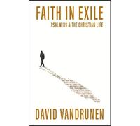 David VanDrunen Faith in Exile (Tascabile)