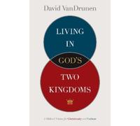 David VanDrunen Living in God's Two Kingdoms (Tascabile)