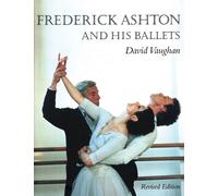 David Vaughan Frederick Ashton and His Ballets (Tascabile)