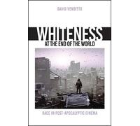 David Venditto Whiteness at the End of the World (Tascabile)