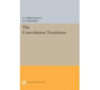 David Vernon Widder Isidore Isaac Hirschman Convolution Transform (Tascabile)