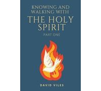 David Viles Knowing and Walking with the Holy Spirit (Tascabile)