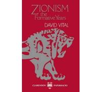 David Vital Zionism: The Formative Years (Tascabile) Clarendon Paperbacks