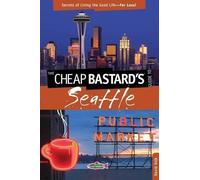 David Volk Cheap Bastard's® Guide to Seattle (Tascabile) Cheap Bastard