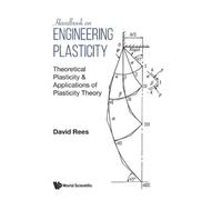 David W A Rees Handbook On Engineering Plasticity: Theoretica (Copertina rigida)
