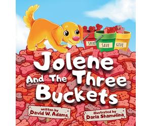 David W Adams Jolene And The Three Buckets (Copertina rigida)