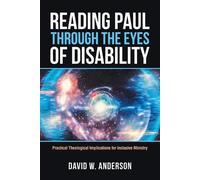 David W Anderson Reading Paul Through the Eyes of Disability (Tascabile)