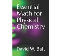 David W Ball Essential Math for Physical Chemistry (Tascabile)