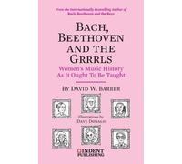Dave Donald David W. Barber David W Bar Bach, Beethoven and the Grr (Tascabile)