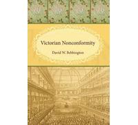 David W. Bebbington Victorian Nonconformity (Tascabile)