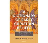 David W. Bercot A Dictionary of Early Christian Beliefs (Tascabile)