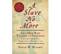 David W Blight A Slave No More (Tascabile)