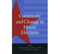 David W. Brady Continuity and Change in House Elections (Tascabile)