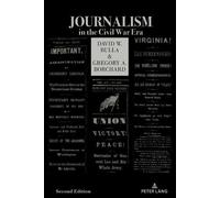 David W. Bulla Gregory Journalism in the Civil War Era (Seco (Copertina rigida)