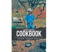 David W by Gawd Andrews A Broke Cowboy's Cookbook (Tascabile)
