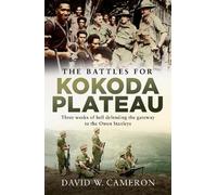 David W Cameron The Battles for Kokoda Plateau (Tascabile)