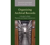 David W. Carmicheal Organizing Archival Records (Tascabile)