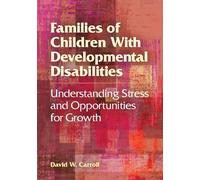 David W. Carrol Families of Children with Developmental Disab (Copertina rigida)