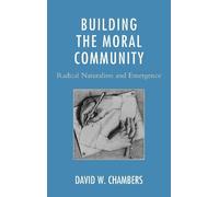 David W. Chambers Building the Moral Community (Copertina rigida)