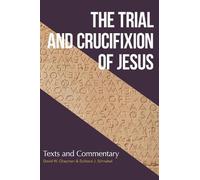 David W Chapman The Trial and Crucifixion of Jesus (Tascabile)