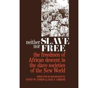 David W. Cohen Neither Slave nor Free (Tascabile)