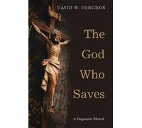 David W Congdon The God Who Saves (Tascabile)