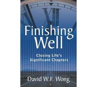 David W F Wong Finishing Well (Tascabile)