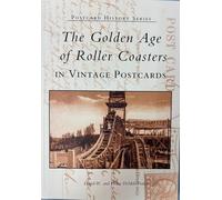 David W. Francis Diane DeMali Franc The Golden Age of Roller Coaste (Tascabile)