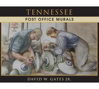 David W Gates David W. Gates Jr. Tennessee Post Office Murals (Tascabile)