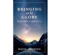 David W Gooding Bringing Us To Glory (Copertina rigida) Myrtlefield Devotionals