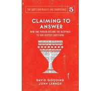 David W Gooding John C Lennox Claiming to Answer (Copertina rigida)