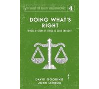 David W Gooding John C Lennox Doing What's Right (Tascabile)