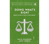 David W Gooding John C Lennox Doing What's Right (Tascabile)