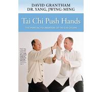 David W. Grantham Dr. Jwing-Ming Yang Tai Chi Push Hands (Copertina rigida)