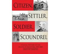 David W Grebstad Citizen, Settler, Soldier, Scoundrel (Tascabile)