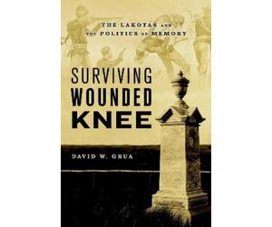 David W. Grua Surviving Wounded Knee (Tascabile)