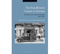 David W. Gutzke Michael John La The Roadhouse Comes to Britai (Copertina rigida)