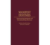 David W. Haines Carol Mortland Manifest Destinies (Copertina rigida)