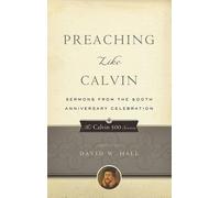 David W Hall Preaching Like Calvin (Tascabile)
